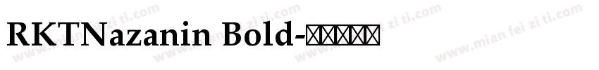 RKTNazanin Bold字体转换